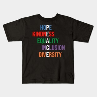 Love Peace Equality Inclusion Kindness Kids T-Shirt